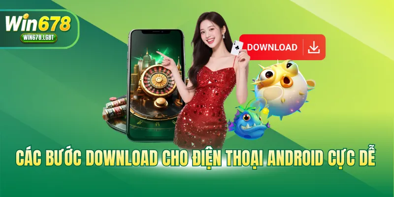Các bước download cho điện thoại Android cực dễ