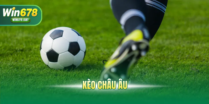 Kèo Châu Âu