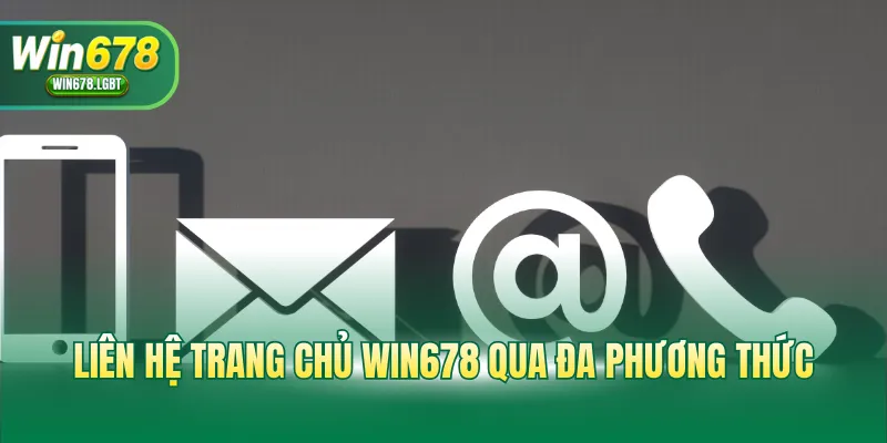 Liên hệ WIN678 qua đa phương thức