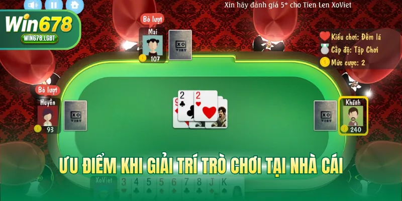 Ưu điểm khi giải trí trò chơi tại nhà cái